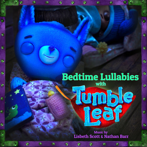 Bedtime Lullabies with Tumble Leaf