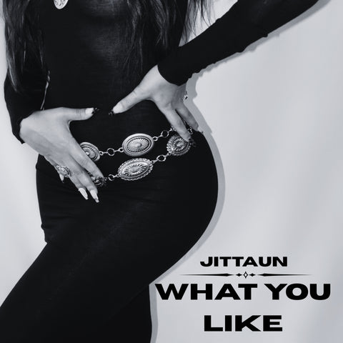 Jittaun - What You Like