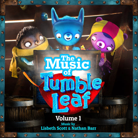 Tumble Leaf feat. Lisbeth Scott and Nathan Barr - The Music of Tumble Leaf, Vol. 1