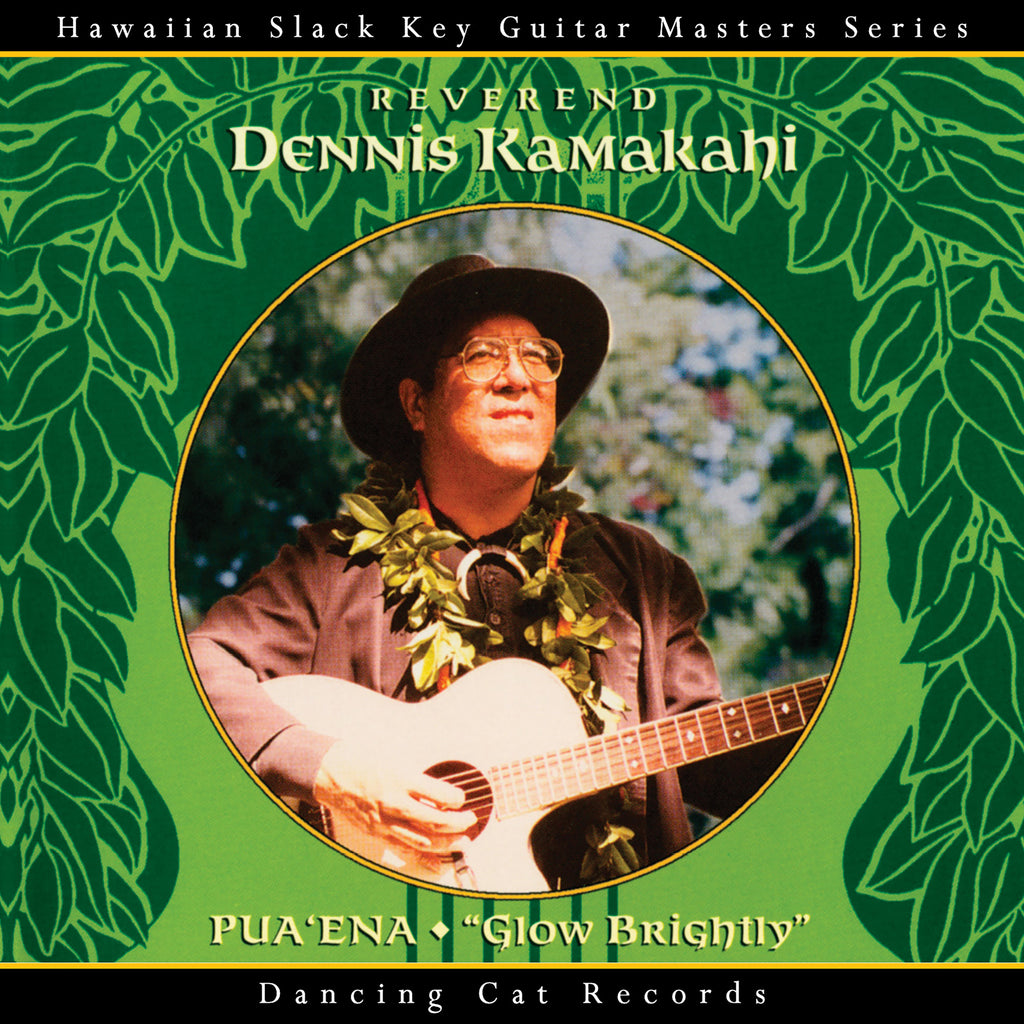 Dennis Kamakahi - Pua'ena (Glow Brightly)