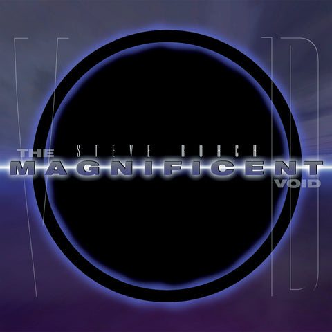 Steve Roach - The Magnificent Void